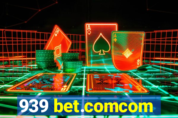 939 bet.comcom